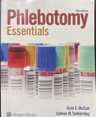 Student Workbook for Phlebotomy Essentials Cathee M. Tankersley Ruth E. McCall 