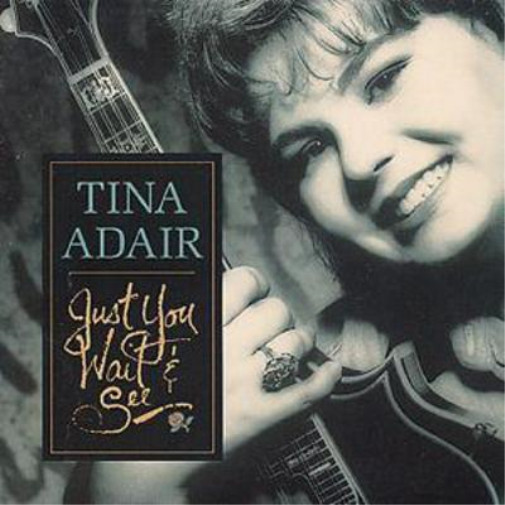 Альбом Tina Adair Just You Wait And See (CD)