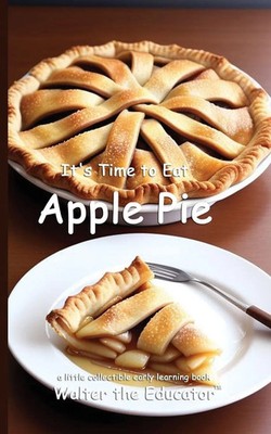 It's Time to Eat Apple Pie Walter the Educator Taschenbuch Englisch 2024