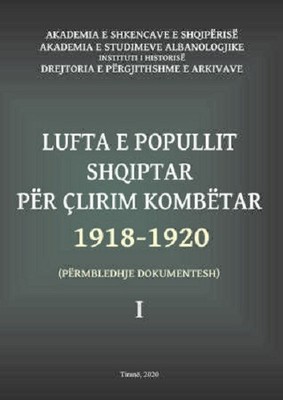 Lufta e popullit shqiptar per çlirim kombetar 1918-1920, vol. 1. From Albania