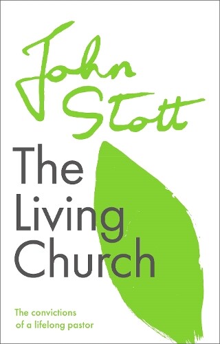 Thumbnail - John Stott The Living Church (taschenbuch)