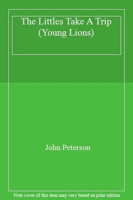 The Littles Take A Trip (Young Lions),John Peterson