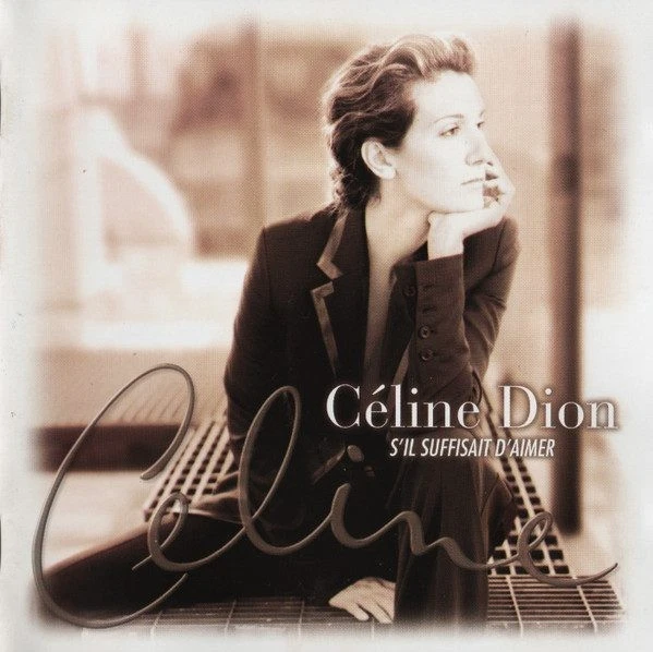Céline Dion – S'il Suffisait D'aimer (CD, Columbia COL 491859-2)