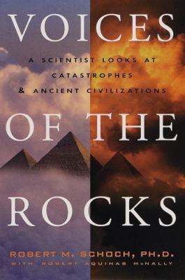 Voices of the Rocks: A Scientist Looks at Catastrophes and Ancient Civilizations