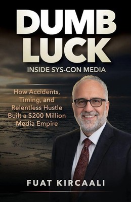 Fuat Kircaali | DUMB LUCK Inside SYS-CON Media | Taschenbuch | Englisch (2026)