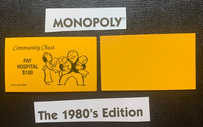 Monopoly  The 1980's Edition   PAY HOSPITAL  $100   Community Chest Card    2020