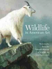 Wildlife in American Art: Masterwor..., Adam Duncan Har