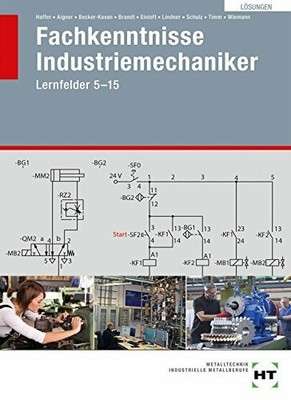 Fachkenntnisse Industriemechaniker - LF 5-15: Buch Verlag Handwerk und Technik