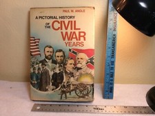 A Pictorial History of the Civil War Years Civil War Book