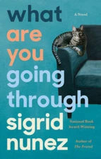 What Are You Going Through: A Novel - Hardcover By Nunez, Sigrid - GOOD