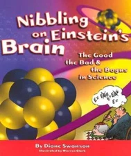 Nibbling on Einstein's Brain: The Good, the Bad and the Bogus in Science - GOOD