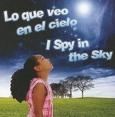 Lo que veo en el cielo / I Spy In The Sky (Spanish and English Edition)
