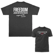 Charlie Kirk Jesus Defeated Death True Patriot Memorial Freedom T-shirt