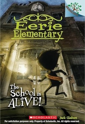 The School Is Alive! (Eerie Elementary),Jack Chabert, Sam Ricks