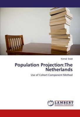 Population Projection:The Netherlands Komal Dulal