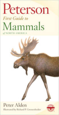 Peterson First Guide Mammals of North America - Paperback By Alden, Peter - GOOD