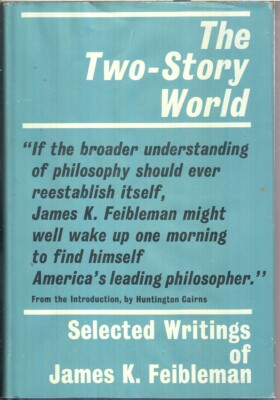 The Two-Sided World: Selected Writings of James K. Feibleman