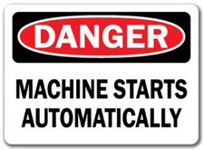 Danger Sign - Machine Starts Automatically - 10" x 14" OSHA Safety Sign