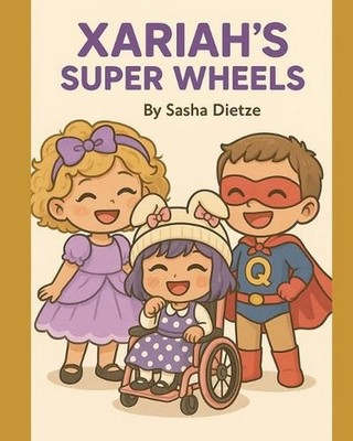 Xariah's Super Wheels by Sasha Dietze Paperback Book