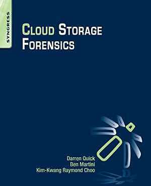 Cloud Storage Forensics - Paperback, by Quick Darren; Martini Ben; Choo - Good