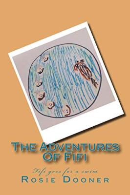 The Adventures Of Fifi: Fifi goes for a swim (Four), Dooner 9781533403667 New-,