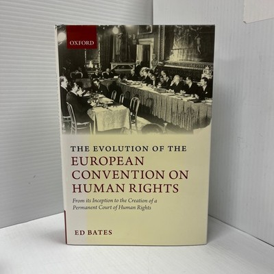 Evolution of the European Convention on Human Rights : From Its Inception to the