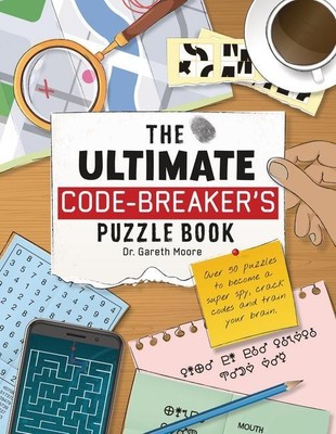 Gareth Moore | The Ultimate Code Breaker's Puzzle Book | Taschenbuch | Englisch