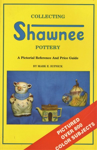 Shawnee Pottery - Vases Cookie Jars Figurines Teapots Etc / Scarce Book + Values