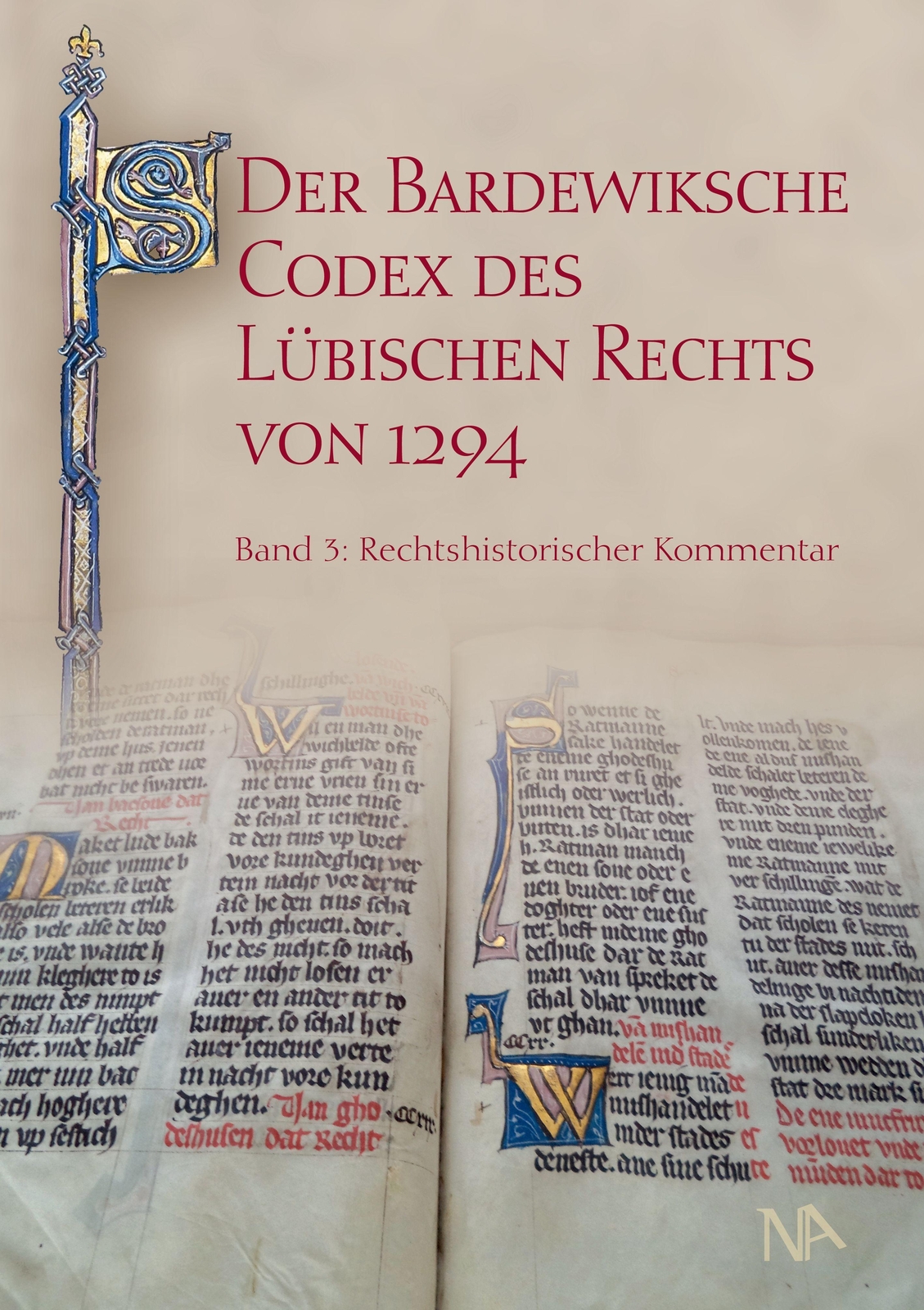 Albrecht Cordes (u. A.) | Der Bardewiksche Codex Des Lübischen Rechts