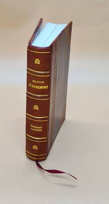 Maugis D'Aigremont : Chanson De Geste / Texte Puble? D'Apre?S Le [Leather Bound]