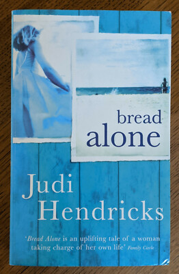 Bread Alone - Judi Hendricks - Paperback Book (2002)