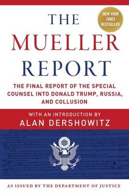 Mueller Report: The Final Report of the Special Counsel into Donald Trump, R...