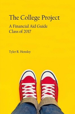 The College Project: A Financial Aid Guide for the Class of 2017