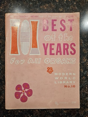 #ad #ad quot;101 Best of the Years For All Organs.quot; Modern World Library Volume 16 $8.00