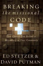 Breaking the Missional Code : When Churches Become Missionaries in Their...