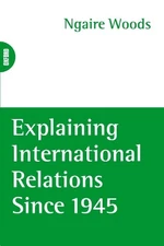 Explaining International Relations Since 1945 (Oxford Wo... Paperback / softback