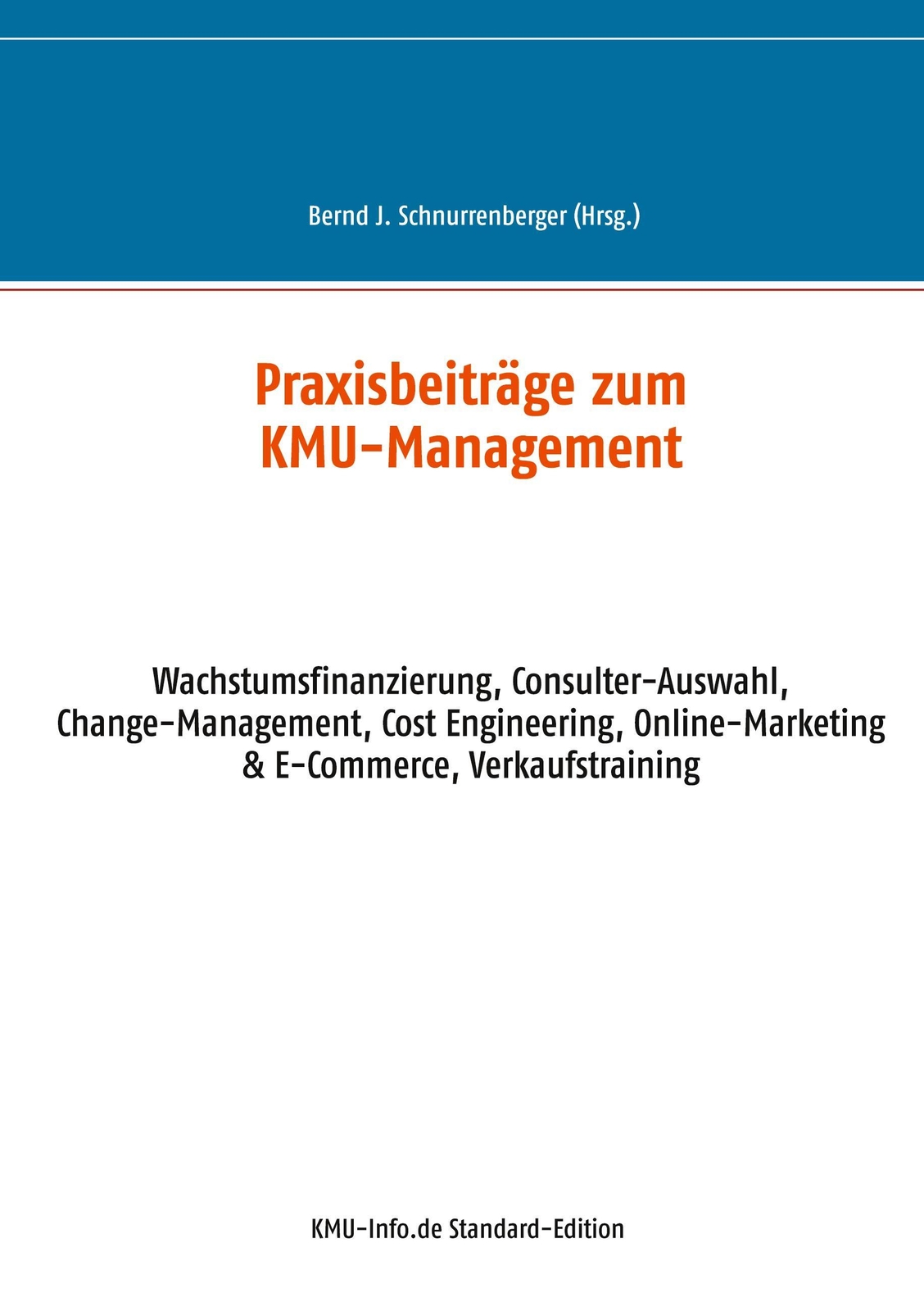 Thumbnail - Praxisbeiträge Zum Kmu-management Bernd J. Schnurrenberger