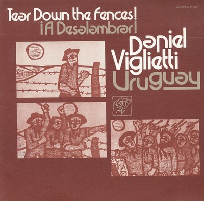 Daniel Viglietti - Uruguay: A Deslambrar! Tear Down the Fences! [New CD]