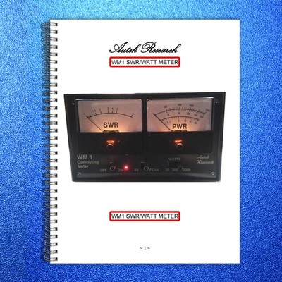 AUTEK WM1 SWR Wattmeter Schematics Parts List and User Manual - WIRE BOUND