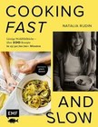 Cooking Fast and Slow: Lässige Wohlfühlküche – Über... | Buch | Zustand sehr gut
