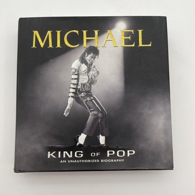 MICHAEL JACKSON: KING OF POP An Unauthorized Biography - R. Buskin 2010 HC/DJ