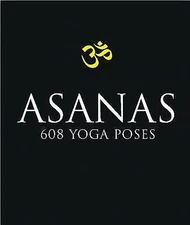 Asanas: 608 Yoga Postures by Mittra, Dharma
