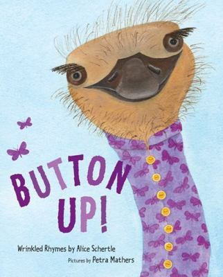 Button Up!: Wrinkled Rhymes by Alice Schertle