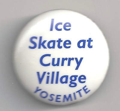 Vendors Pin ~ ICE SKATE At Curry Village YOSEMITE Nat'l Park Pinback