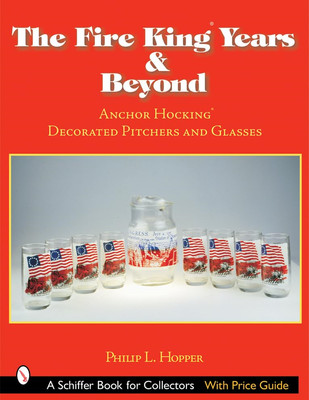 Fire King Years and Beyond: Anchor Hocking Decorated P - NEU Philip L. Hoppe 2