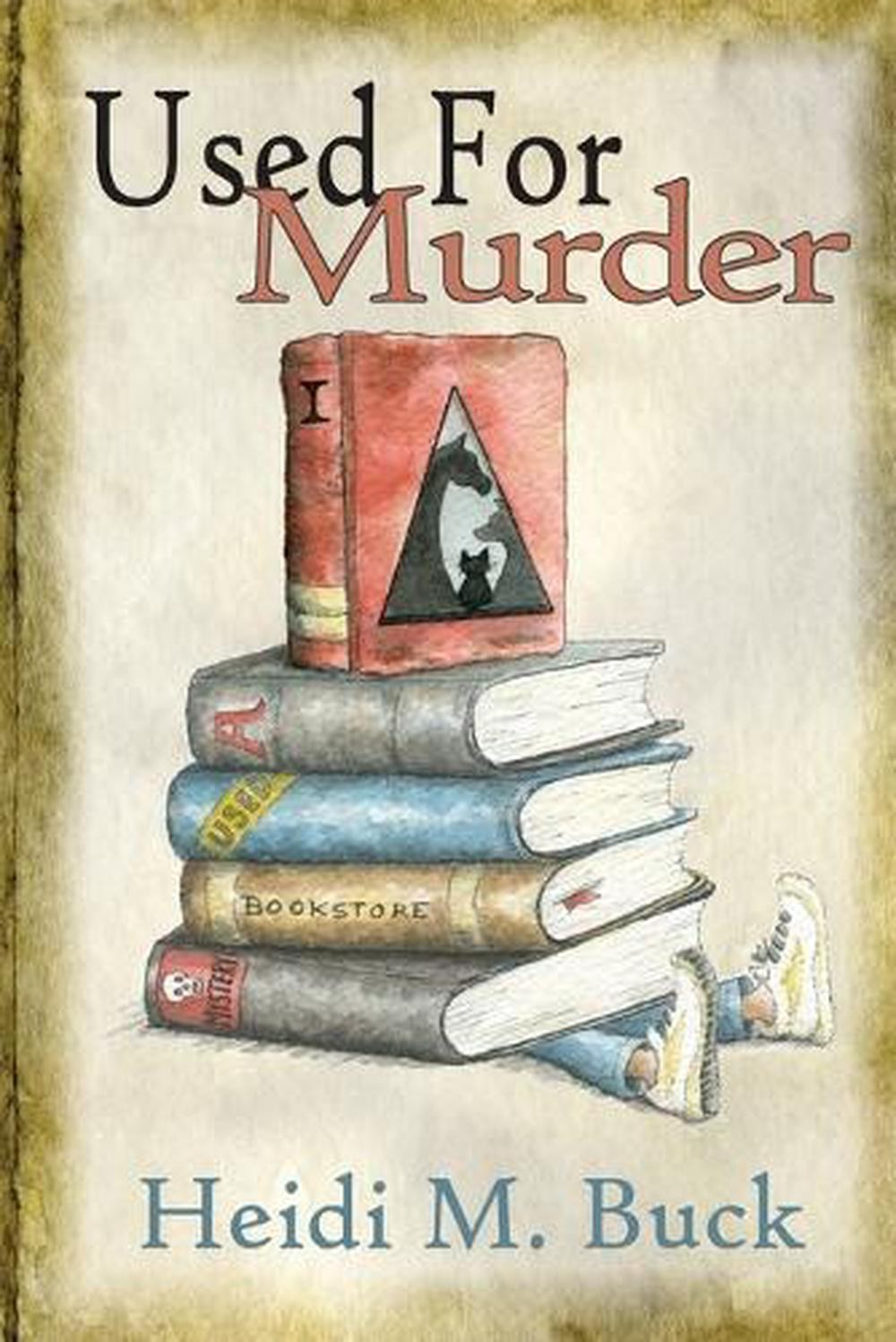 Used for Murder: A Used Bookstore Mystery by Heidi M. Buck (English) Paperback B