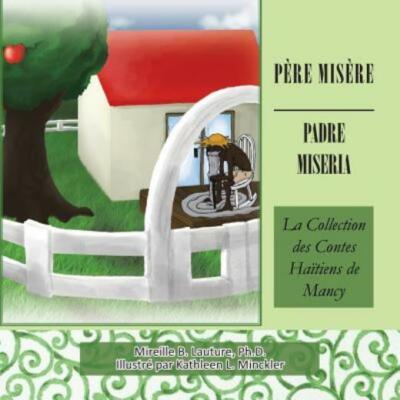 P?re Mis?re / Padre Miseria: La Collection Des Contes Ha?tiens de Mancy