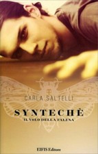LIBRO SYNTECHÈ. IL VOLO DELLA FALENA - CARLA SALTELLI