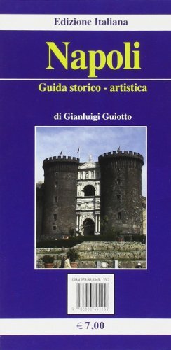 9788883491153 Napoli. Guida storico-artistica - Gianluigi Guiotto - Foto 2 di 2