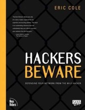 Hackers Beware: The Ultimate Guide to Network Security by Eric Cole: Used